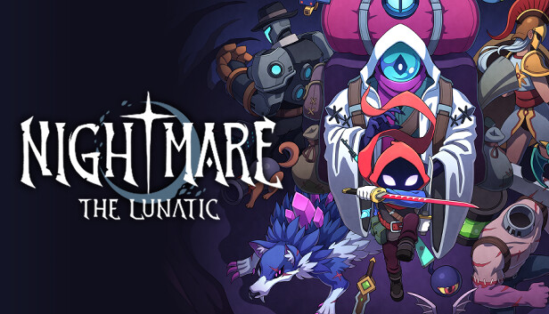 Nightmare: The Lunatic on Steam